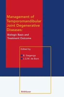 Management of Temporomandibular Joint Degenerative Diseases: Biologic Basis and Treatment Outcome - cover