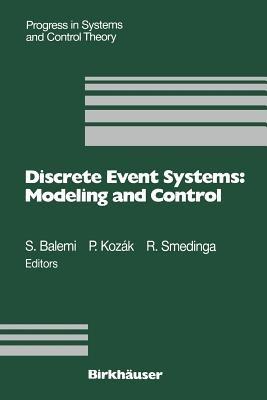 Discrete Event Systems: Modeling and Control: Proceedings of a Joint Workshop held in Prague, August 1992 - cover