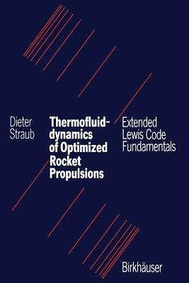 Thermofluiddynamics of Optimized Rocket Propulsions: Extended Lewis Code Fundamentals - STRAUB - cover