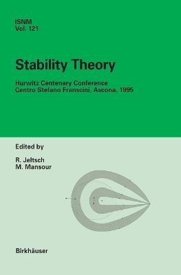 Stability Theory: Hurwitz Centenary Conference Centro Stefano Franscini, Ascona, 1995 - cover