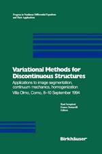 Variational Methods for Discontinuous Structures: Applications to image segmentation, continuum mechanics, homogenization Villa Olmo, Como, 8–10 September 1994