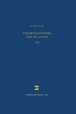 Chemotaxonomie der Pflanzen: Eine Übersicht über die Verbreitung und die systematische Bedeutung der Pflanzenstoffe