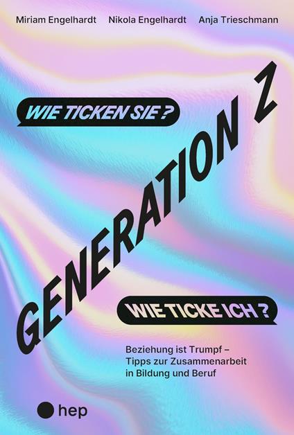 Generation Z – wie ticken sie? Wie ticke ich? (E-Book)