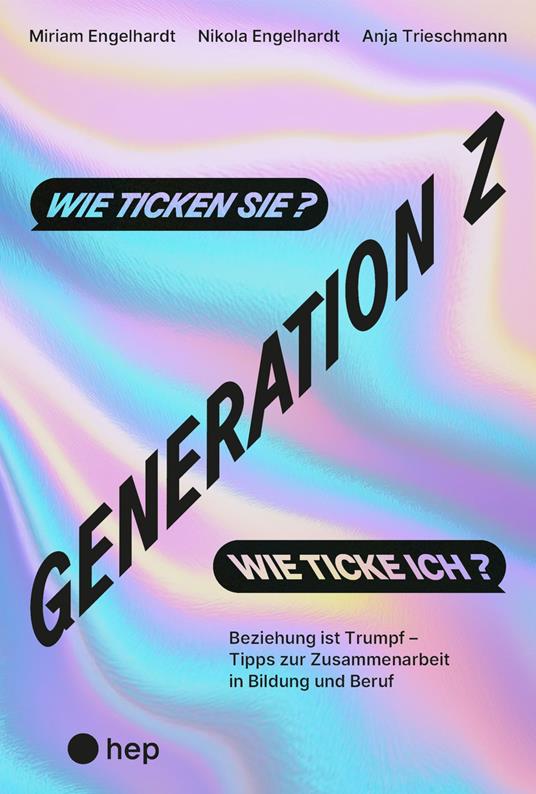 Generation Z – wie ticken sie? Wie ticke ich? (E-Book)