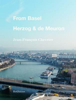 From Basel - Herzog & De Meuron - Jean-François Chevrier - cover