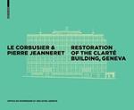 Le Corbusier & Pierre Jeanneret - Restoration of the Clarte Building, Geneva