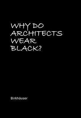 Why Do Architects Wear Black? - cover