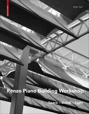 Renzo Piano: Space - Detail - Light - Edgar Stach - cover