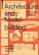 Architecture and Modelbuilding: Concepts, Methods, Materials