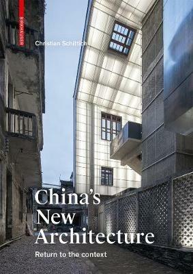 China's New Architecture: Returning to the Context - Christian Schittich - cover