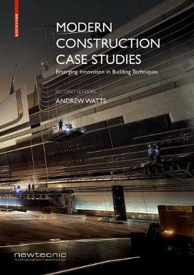 Modern Construction Case Studies: Emerging Innovation in Building Techniques - Andrew Watts - cover
