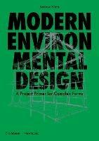 Modern Environmental Design: A Project Primer for Complex Forms - Andrew Watts - cover