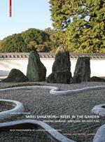 Mirei Shigemori - Rebel in the Garden: Modern Japanese Landscape Architecture