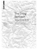 The Thing Between You and Me: The Question Concerning the Sustaining Support of Digital Objects - Hans-Joerg Pochmann - cover