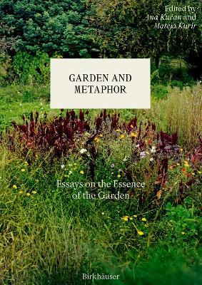 Garden and Metaphor: Essays on the Essence of the Garden - cover