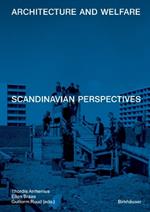 Architecture and Welfare: Scandinavian Perspectives
