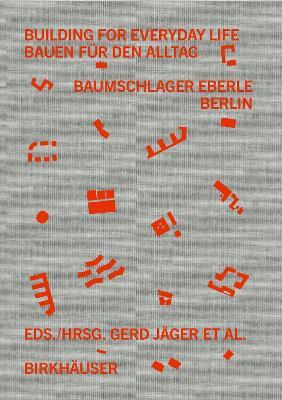 Building for Everyday Life / Bauen für den Alltag 2010–2025: Baumschlager Eberle Berlin - cover