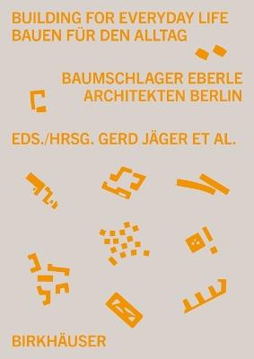 Building for Everyday Life / Bauen für den Alltag 2010–2025: Baumschlager Eberle Berlin - cover