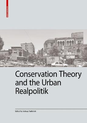 Conservation Theory and the Urban Realpolitik - cover