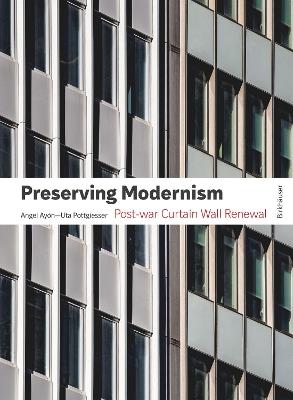 Preserving Modernism: Post-war Curtain Wall Renewal - cover