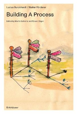 Building – A Process - Lucius Burckhardt,Walter Förderer - cover