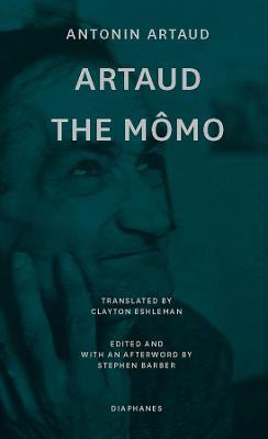 Artaud the Momo - and Other Major Poetry - Antonin Artaud - cover