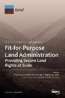 Fit-for-Purpose Land Administration- Providing Secure Land Rights at Scale. Volume 2: Country Implementation - cover