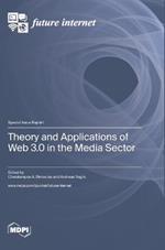 Theory and Applications of Web 3.0 in the Media Sector