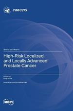 High-Risk Localized and Locally Advanced Prostate Cancer