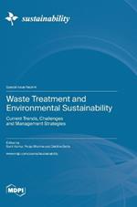 Waste Treatment and Environmental Sustainability: Current Trends, Challenges and Management Strategies