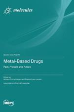 Metal-Based Drugs: Past, Present and Future