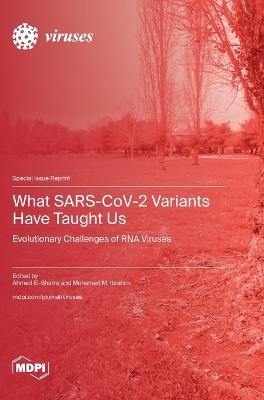 What SARS-CoV-2 Variants Have Taught Us: Evolutionary Challenges of RNA Viruses - cover