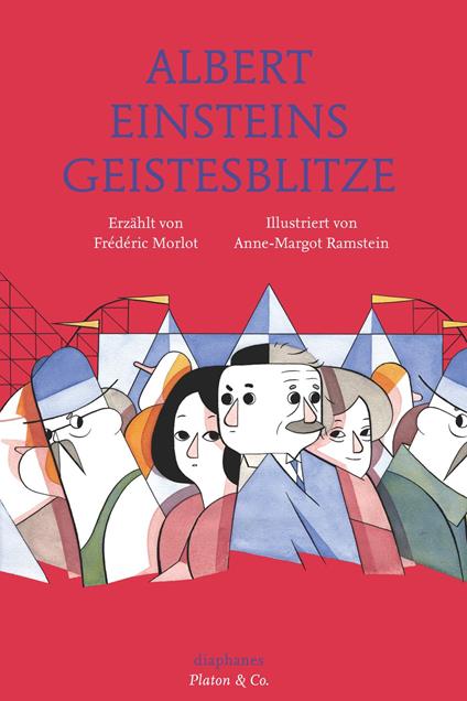 Albert Einsteins Geistesblitze - Frédéric Morlot,Anne-Margot Ramstein,Heinz Jatho - ebook