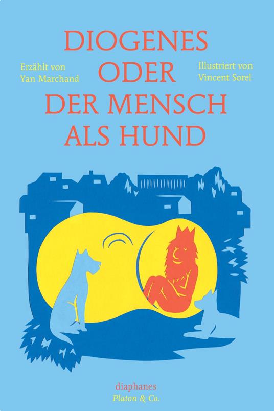 Diogenes oder der Mensch als Hund - Yan Marchand,Vincent Sorel,Heinz Jatho - ebook