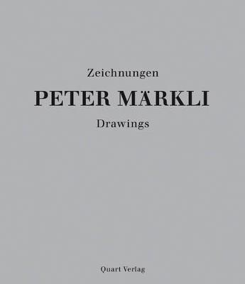 Peter Markli: Drawings - Fabio Don,Claudia Mion - cover