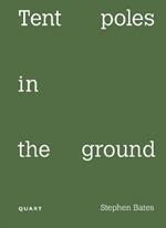 Tent Poles in the ground