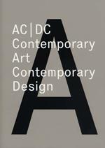 AC/DC: Contemporary Art/Contemporary Design. Symposium