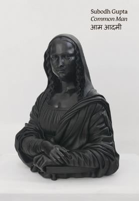 Subodh Gupta: Common Man - cover