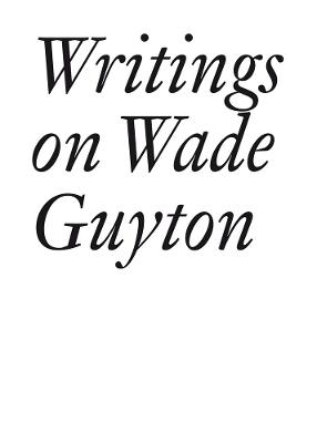Writings on Wade Guyton - Daniel Baumann,Johanna Burton,Bettina Funcke - cover