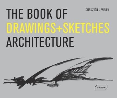 The Book of Drawings + Sketches - Architecture - Chris van Uffelen - cover