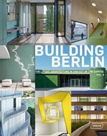 Building Berlin: The Latest Architecture In and Out of the Capital, Vol 7