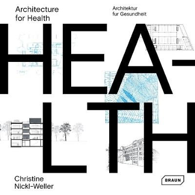 Architecture for Health - Christine Nickl-Weller,Hans Nickl - cover