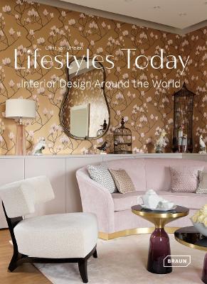 Lifestyles Today: Interior Design Around the World - Chris van Uffelen - cover