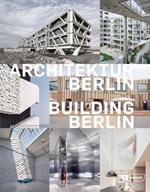 Building Berlin, Vol. 11: The latest architecture in and out of the capital