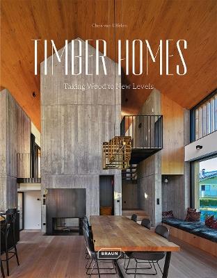 Timber Homes: Taking Wood to New Levels - Chris van Uffelen - cover