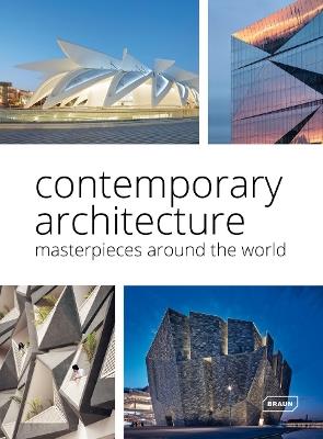 Contemporary Architecture: Masterpieces around the World - Chris van Uffelen - cover