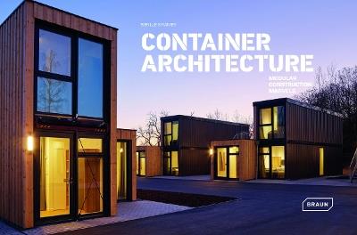 Container Architecture: Modular Construction Marvels - Sibylle Kramer - cover
