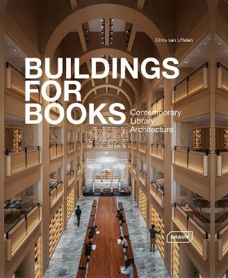 Buildings for Books: Contemporary Library Architecture - Chris van Uffelen - cover