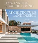 Fascination Seaside Living: Architecture & Design