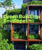 Green Building Envelopes: The Latest in Eco-Friendly Architecture